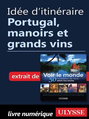 cover image of Idée d'itinéraire--Portugal, manoirs et grands vins
